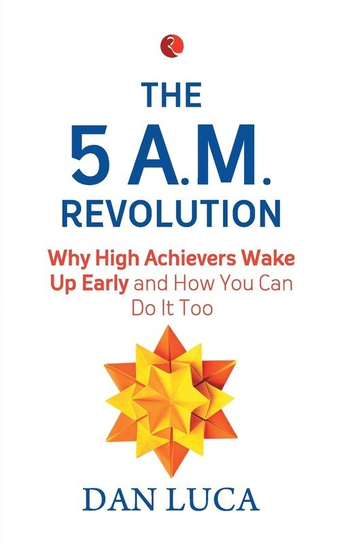 The 5 Am Revolution Dan Luca
