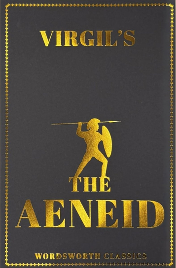 The Aeneid. Wordsworth Classics Virgil