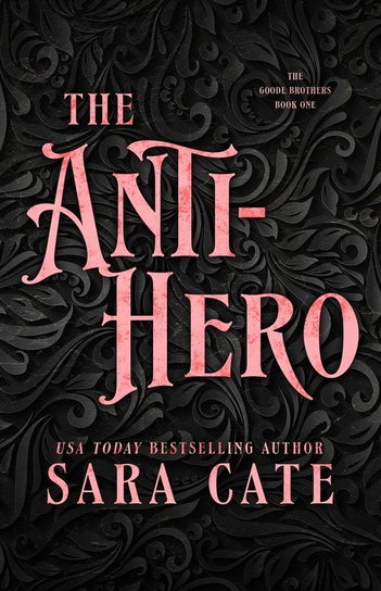The Anti-hero Sara Cate