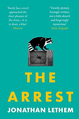 The Arrest Lethem Jonathan