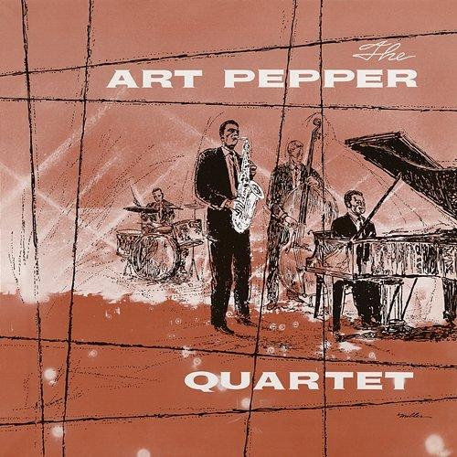 The Art Pepper Quartet The Art Pepper Quartet, Russ Freeman, Ben Tucker, Gary Frommer