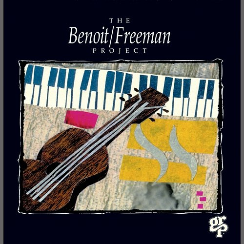 The Benoit / Freeman Project David Benoit, Russ Freeman
