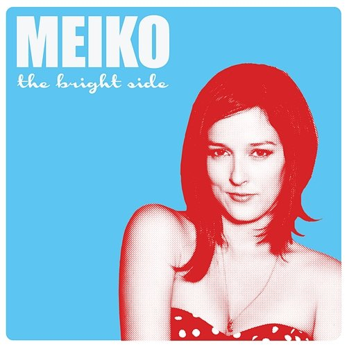 The Bright Side Meiko