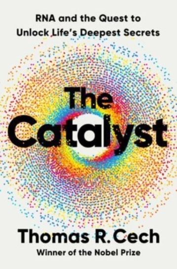 The Catalyst Thomas R. Cech