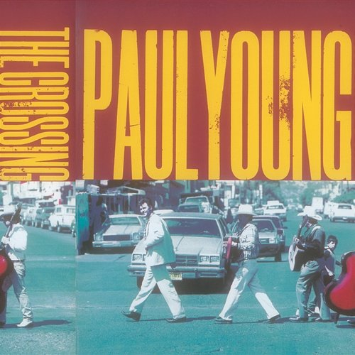 THE CROSSING Paul Young