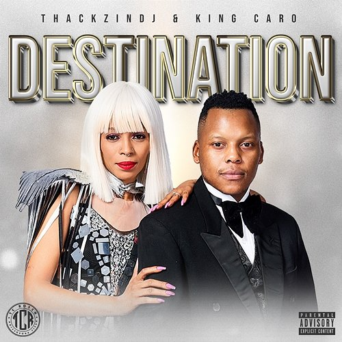 The Destination ThackzinDJ & King Caro