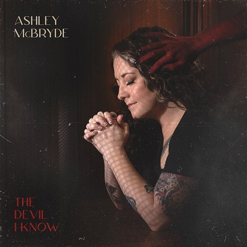 The Devil I Know Ashley McBryde