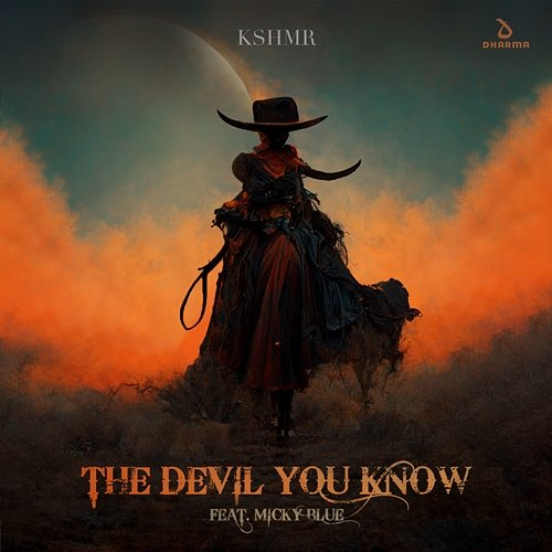 The Devil You Know KSHMR feat. Micky Blue