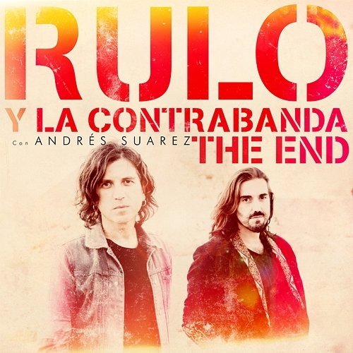 The End Rulo y la contrabanda feat. Andrés Suárez