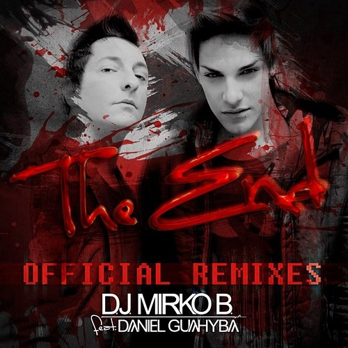 The End D.J. Mirko B., Daniel Guahyba