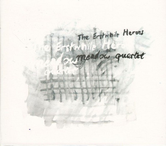 The Erstwhile Heroes Meadow Quartet