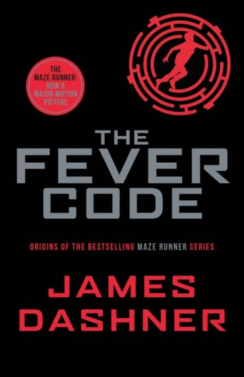 The Fever Code Dashner James