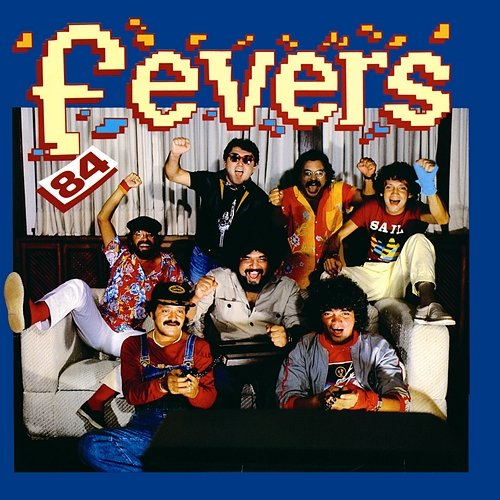 The Fevers 84 The Fevers