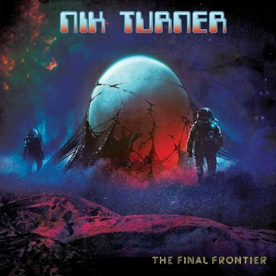 The Final Frontier Turner Nik