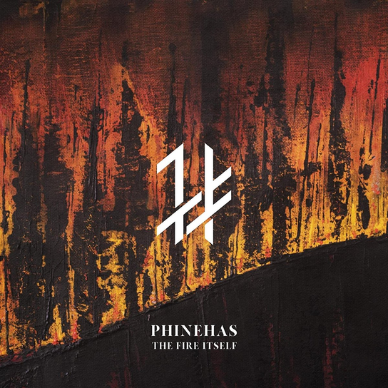 The Fire Itself Phinehas