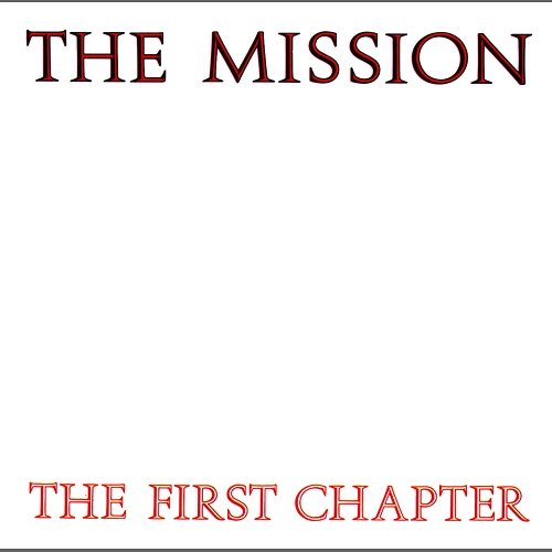 The First Chapter The Mission