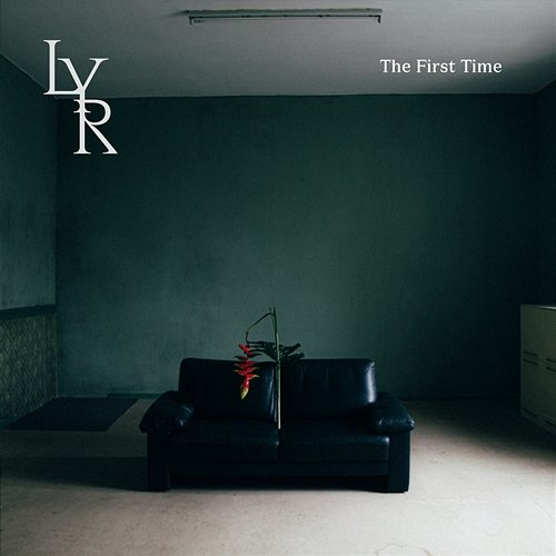 The First Time LYR