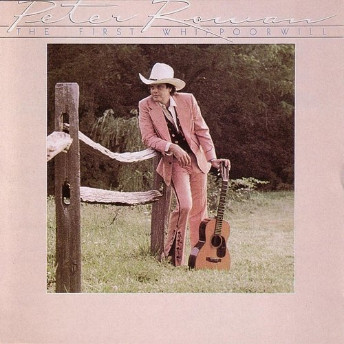The First Whipporwill Peter Rowan