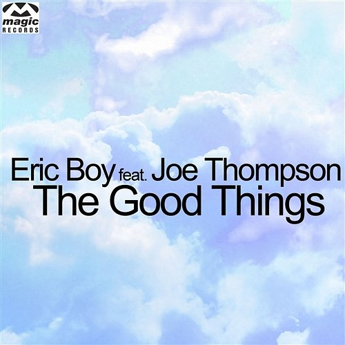 The Good Things Eric Boy feat. Joe Thompson