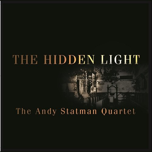 The Hidden Light Bob Weiner, Scott Lee, Andy, Statman Bruce Barth