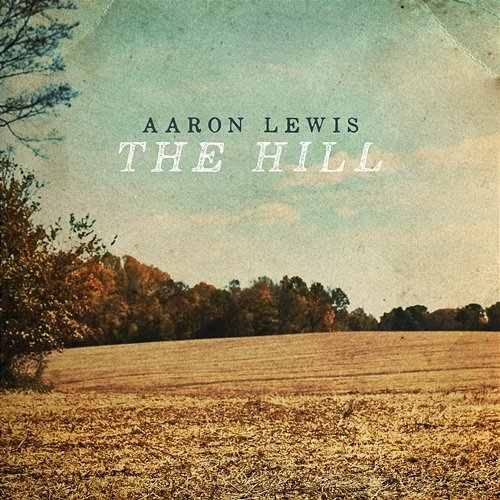 The Hill Aaron Lewis