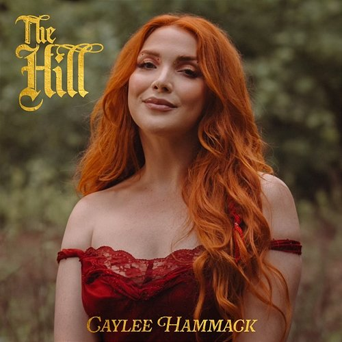 The Hill Caylee Hammack