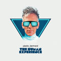 The Human Experience Plastic Bertrand