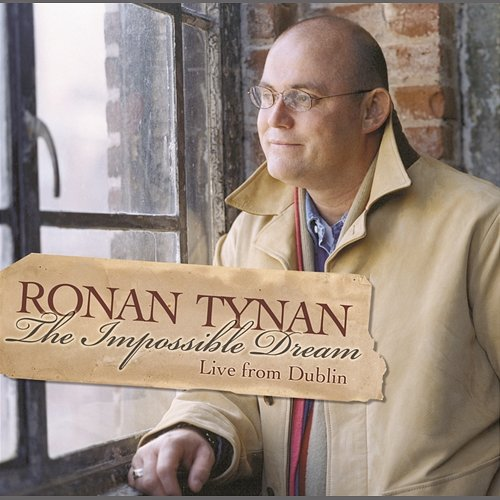 The Impossible Dream Ronan Tynan
