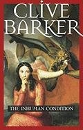 The Inhuman Condition Barker Clive