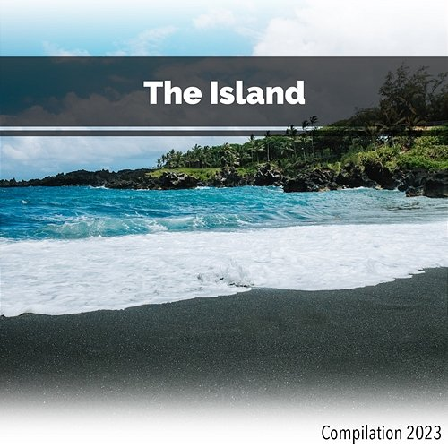 The Island Compilation 2023 John Toso, Mauro Rawn, Simone Dalla Vecchia