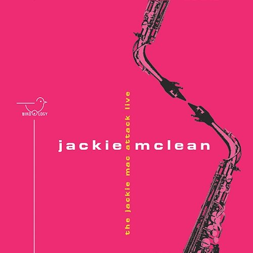 The Jackie Mac Attack Jackie McLean