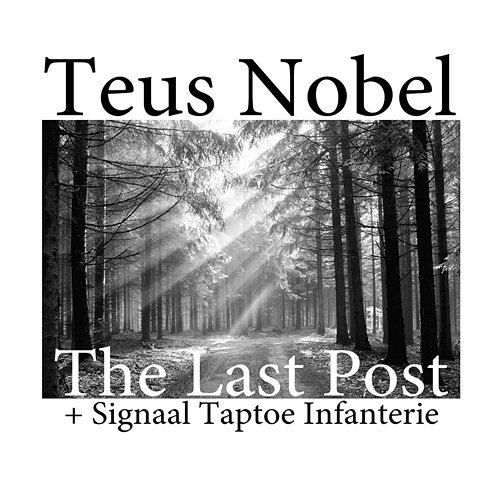 The Last Post Teus Nobel