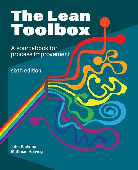 The Lean Toolbox Sixth Edition John R Bicheno