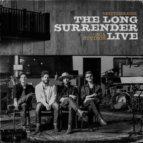 The Long Surrender NEEDTOBREATHE