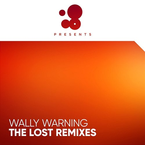 The Lost Remixes Wally Warning