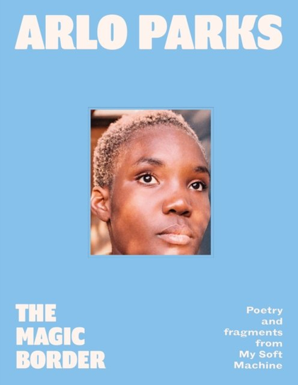The Magic Border Arlo Parks