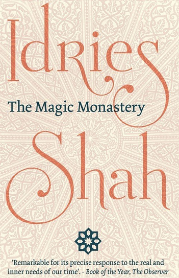The Magic Monastery Shah Idries