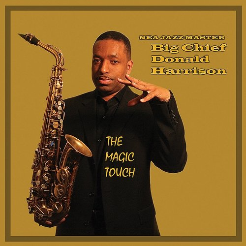 "The Magic Touch" Donald Harrison, Joe Dyson, Nori Naraoka, Dan Kaufman