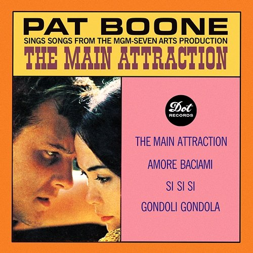 The Main Attraction Pat Boone