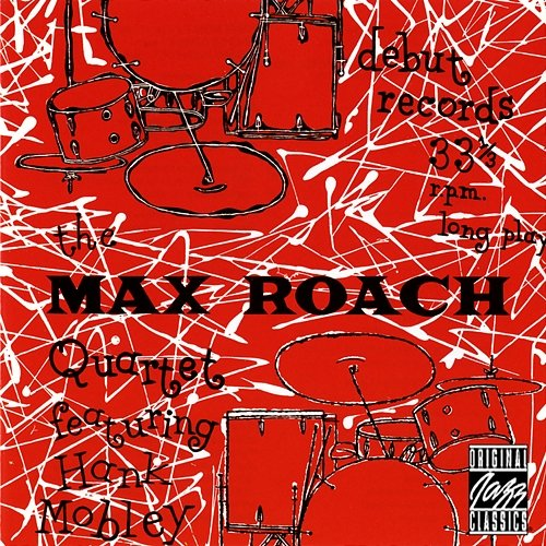 The Max Roach Quartet Featuring Hank Mobley Max Roach feat. Hank Mobley