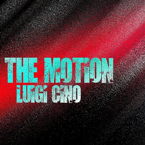 The Motion Luigi Cino