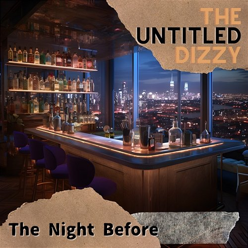 The Night Before The Untitled Dizzy