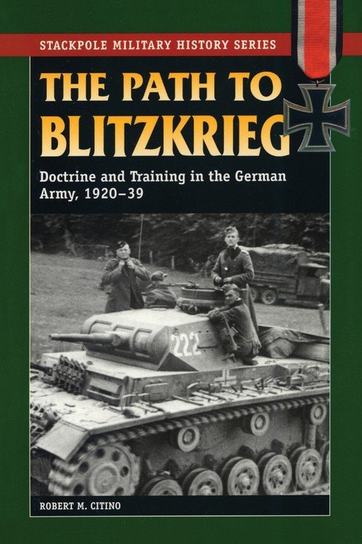 The Path to Blitzkrieg Citino Robert M.