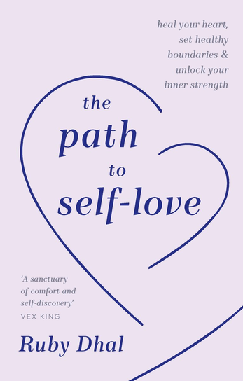 The Path to Self-Love Ruby Dhal