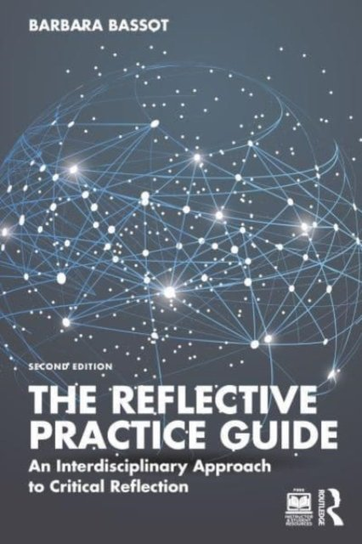 The Reflective Practice Guide: An Interdisciplinary Approach to Critical Reflection Opracowanie zbiorowe