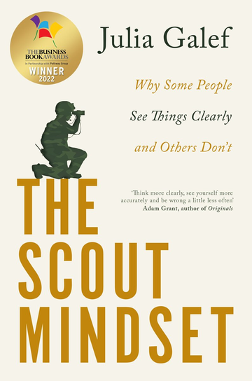 The Scout Mindset Julia Galef