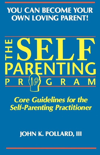 The Self-Parenting Program Pollard John K
