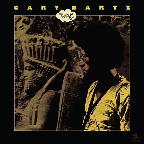 The Shadow Do Gary Bartz