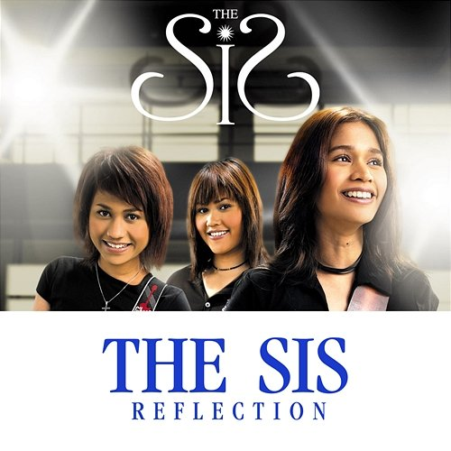 The Sis Reflection The Sis