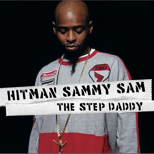 The Step Daddy (Clean) Hitman Sammy Sam
